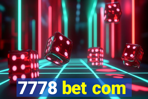 7778 bet com