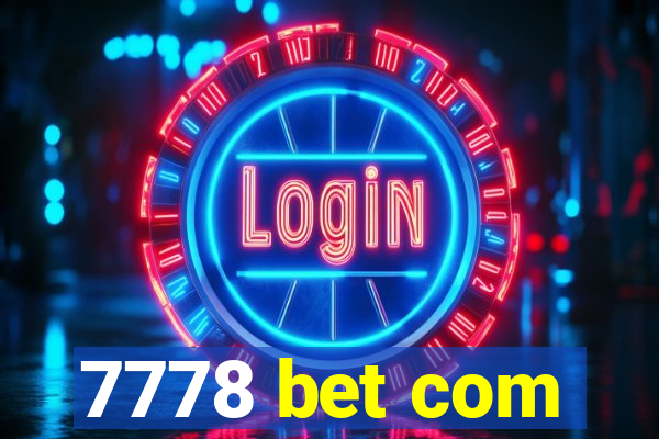 7778 bet com