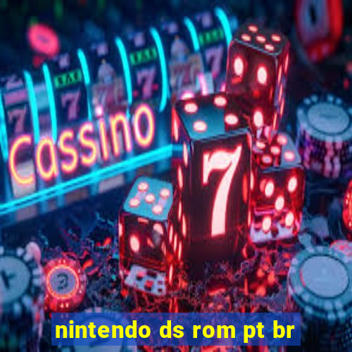 nintendo ds rom pt br