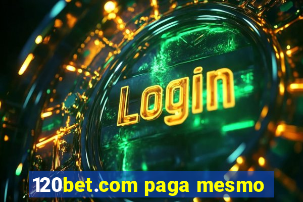 120bet.com paga mesmo