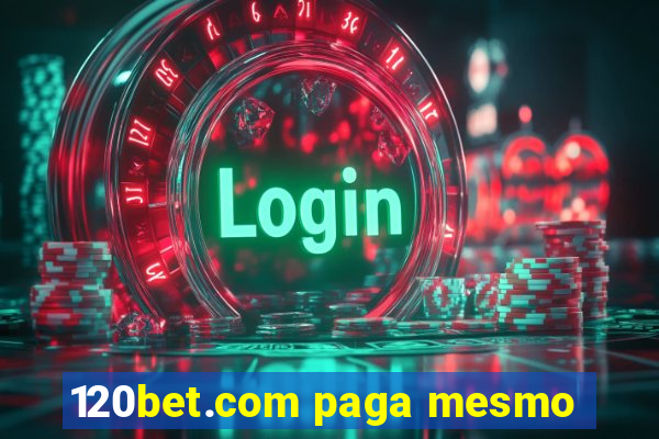 120bet.com paga mesmo