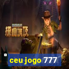 ceu jogo 777