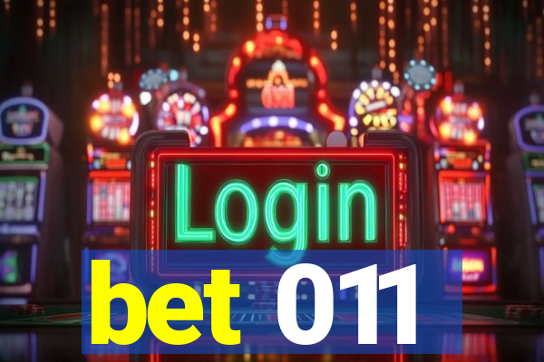 bet 011