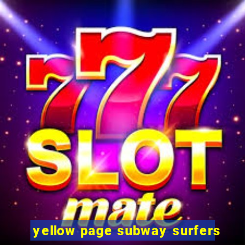 yellow page subway surfers