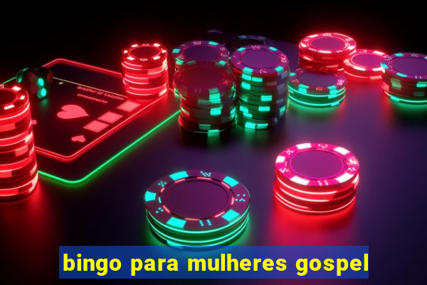 bingo para mulheres gospel