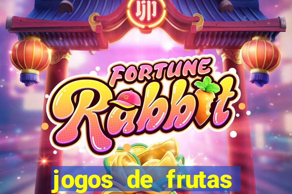 jogos de frutas para ganhar dinheiro