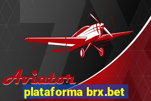 plataforma brx.bet