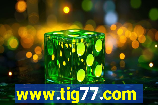 www.tig77.com