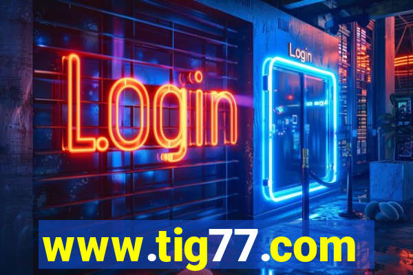 www.tig77.com