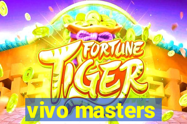 vivo masters