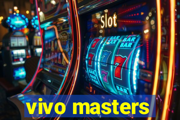 vivo masters