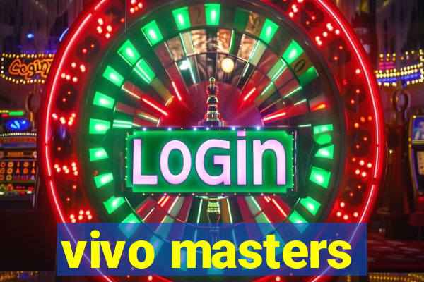 vivo masters