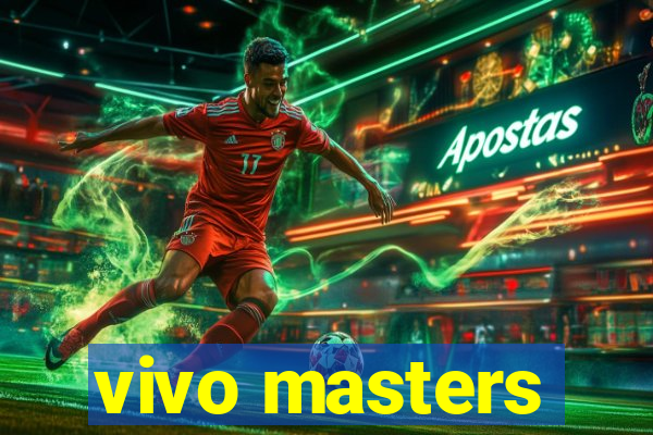 vivo masters