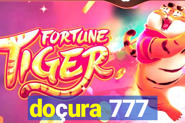 doçura 777