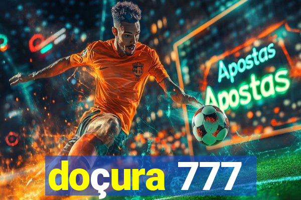 doçura 777