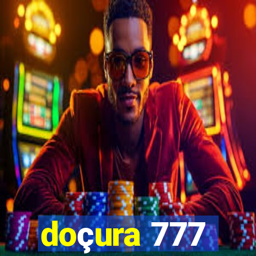 doçura 777