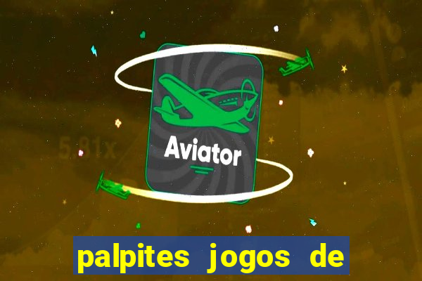 palpites jogos de hoje favoritos