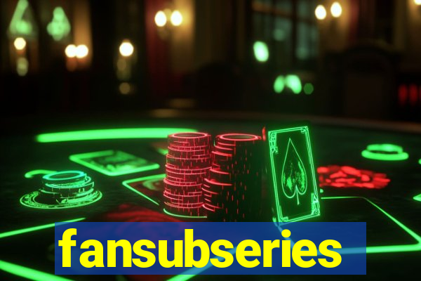 fansubseries