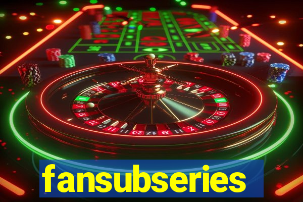 fansubseries