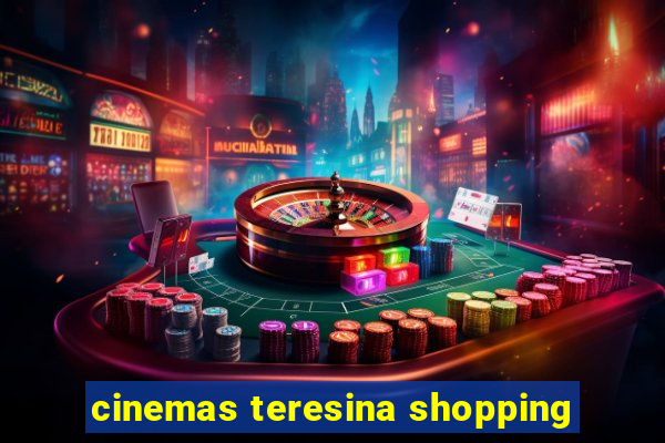 cinemas teresina shopping