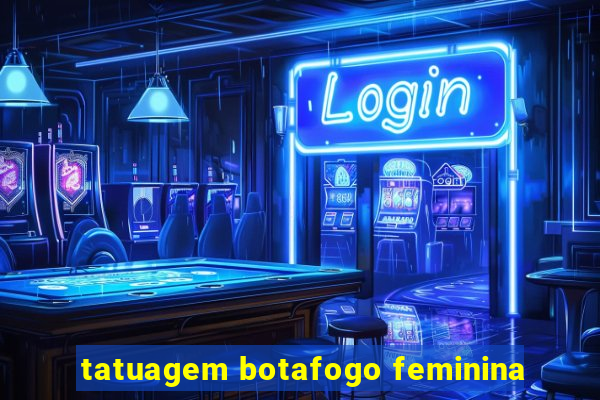 tatuagem botafogo feminina