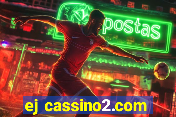 ej cassino2.com