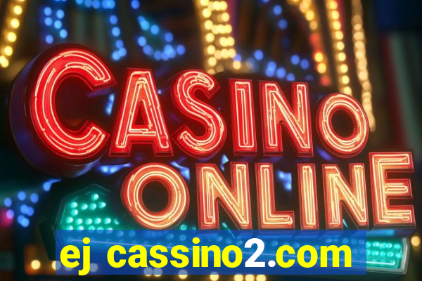 ej cassino2.com