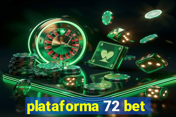 plataforma 72 bet