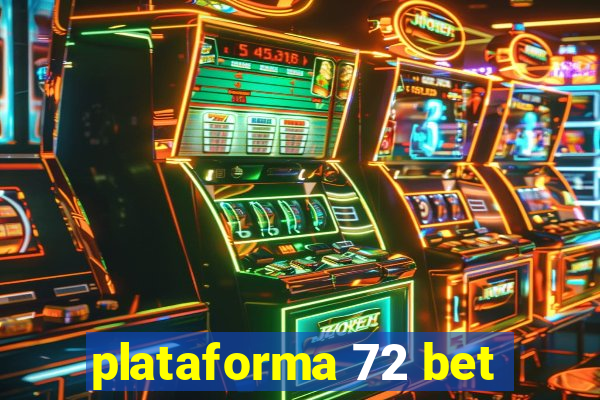 plataforma 72 bet