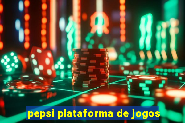 pepsi plataforma de jogos