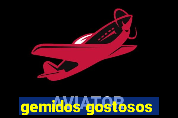 gemidos gostosos