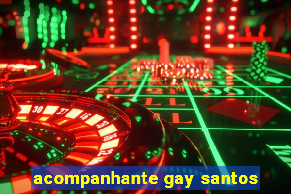 acompanhante gay santos