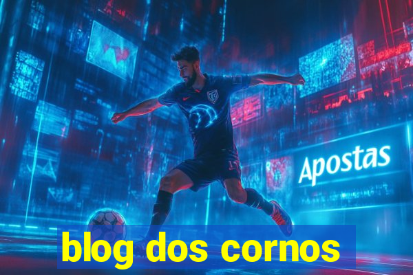 blog dos cornos