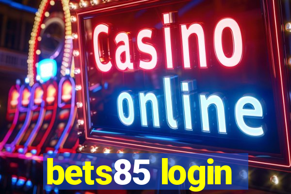 bets85 login