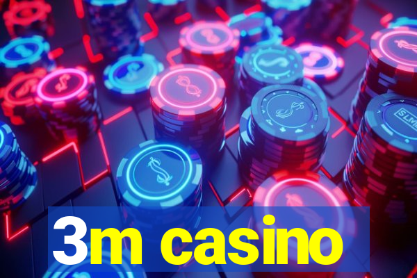 3m casino