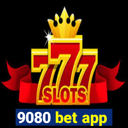 9080 bet app