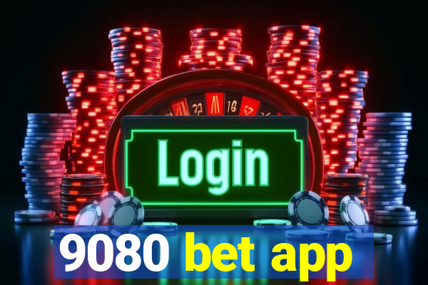 9080 bet app