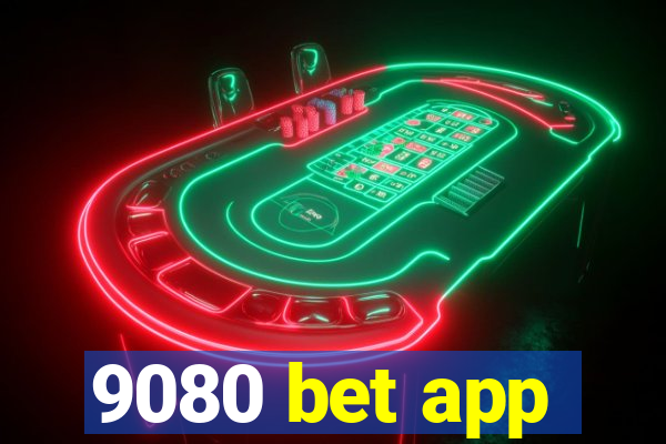 9080 bet app