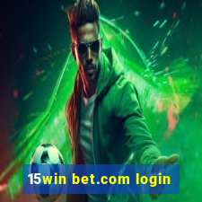 15win bet.com login