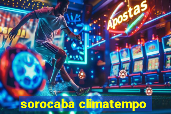 sorocaba climatempo