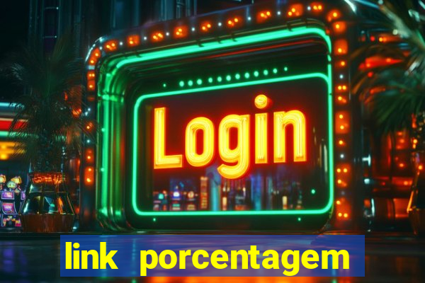 link porcentagem slots pp