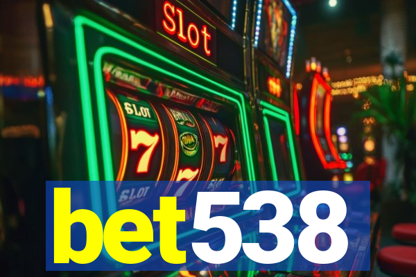 bet538