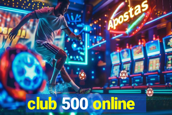 club 500 online