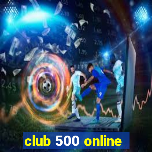 club 500 online