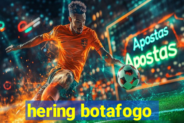 hering botafogo