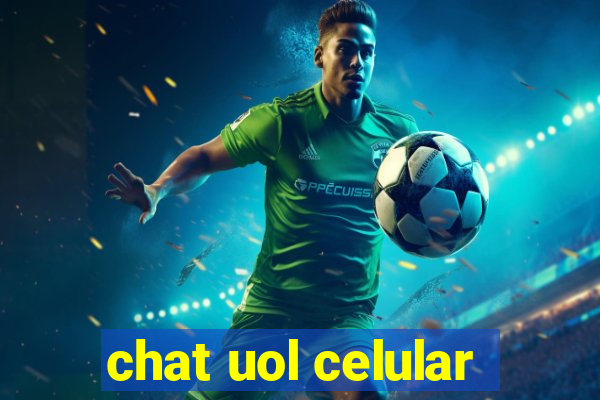 chat uol celular