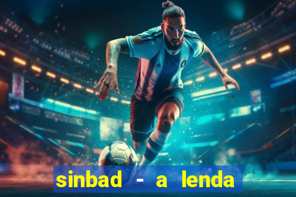 sinbad - a lenda dos sete mares online dublado grátis