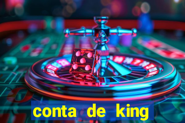 conta de king legacy gratis