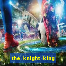 the knight king who returned with a god slime