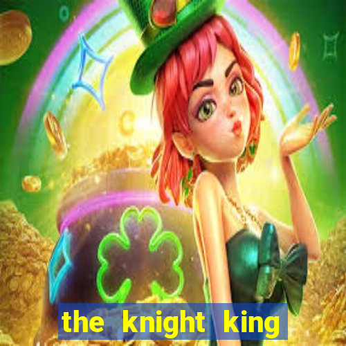 the knight king who returned with a god slime